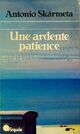  Achetez le livre d'occasion Une ardente patience de Antonio Skarmeta sur Livrenpoche.com 