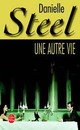  Achetez le livre d'occasion Une autre vie de Danielle Steel sur Livrenpoche.com 