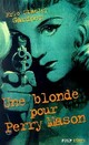  Achetez le livre d'occasion Une blonde pour Perry Mason de Erle Stanley Gardner sur Livrenpoche.com 