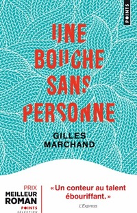  Achetez le livre d'occasion Une bouche sans personne de Gilles Marchand sur Livrenpoche.com 
