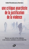  Achetez le livre d'occasion Une critique anarchiste de la justification de la violence sur Livrenpoche.com 