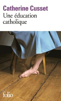  Achetez le livre d'occasion Une éducation catholique de Catherine Cusset sur Livrenpoche.com 