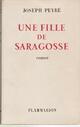  Achetez le livre d'occasion Une fille de Saragosse de Joseph Peyré sur Livrenpoche.com 