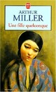  Achetez le livre d'occasion Une fille quelconque de Arthur Miller sur Livrenpoche.com 