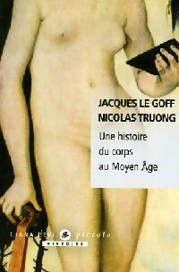 Achetez le livre d'occasion Une histoire du corps au Moyen-Age de Nicolas Le Goff sur Livrenpoche.com 