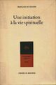  Achetez le livre d'occasion Une initiation à la vie spirituelle de François Roustang sur Livrenpoche.com 