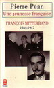  Achetez le livre d'occasion Une jeunesse française. François Mitterrand (1934-1947) de Pierre Péan sur Livrenpoche.com 