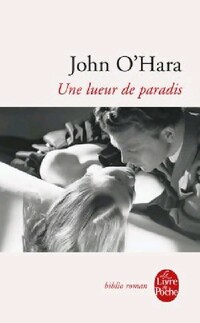  Achetez le livre d'occasion Une lueur de paradis de John O'Hara sur Livrenpoche.com 