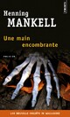  Achetez le livre d'occasion Une main encombrante de Henning Mankell sur Livrenpoche.com 