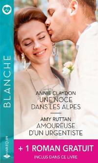  Achetez le livre d'occasion Une noce dans les Alpes / Amoureuse d'un urgentiste / La protégée du médecin de Amy Claydon sur Livrenpoche.com 
