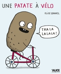  Achetez le livre d'occasion Une patate à vélo de Elise Gravel sur Livrenpoche.com 