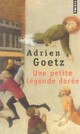  Achetez le livre d'occasion Une petite légende dorée de Adrien Goetz sur Livrenpoche.com 