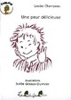  Achetez le livre d'occasion Une peur délicieuse de Louise Champeau sur Livrenpoche.com 