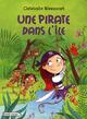  Achetez le livre d'occasion Une pirate dans l'île de Christophe Miraucourt sur Livrenpoche.com 