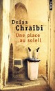  Achetez le livre d'occasion Une place au soleil de Driss Chraïbi sur Livrenpoche.com 