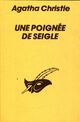  Achetez le livre d'occasion Une poignée de seigle de Agatha Christie sur Livrenpoche.com 