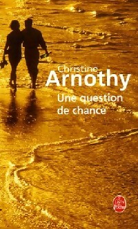  Achetez le livre d'occasion Une question de chance de Christine Arnothy sur Livrenpoche.com 