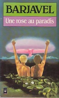  Achetez le livre d'occasion Une rose au paradis de René Barjavel sur Livrenpoche.com 