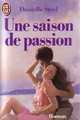  Achetez le livre d'occasion Une saison de passion de Danielle Steel sur Livrenpoche.com 