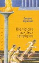  Achetez le livre d'occasion Une victoire aux Jeux Olympiques de Georges Nigremont sur Livrenpoche.com 
