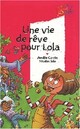  Achetez le livre d'occasion Une vie de rêve pour Lola de Amélie Julo sur Livrenpoche.com 