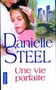  Achetez le livre d'occasion Une vie parfaite de Danielle Steel sur Livrenpoche.com 