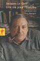  Achetez le livre d'occasion Une vie pour l'histoire de Jacques Le Goff sur Livrenpoche.com 