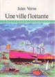  Achetez le livre d'occasion Une ville flottante de Jules Verne sur Livrenpoche.com 