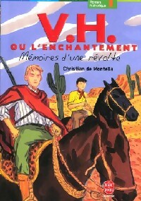  Achetez le livre d'occasion V.H. ou l'enchantement : mémoire d'une révolte de Christian De Montella sur Livrenpoche.com 