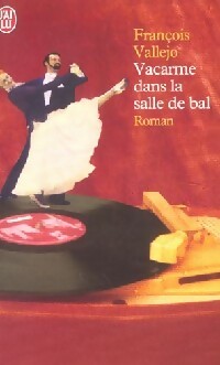  Achetez le livre d'occasion Vacarme dans la salle de bal de François Vallejo sur Livrenpoche.com 