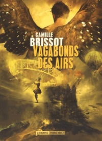  Achetez le livre d'occasion Vagabonds des airs de Camille Brissot sur Livrenpoche.com 