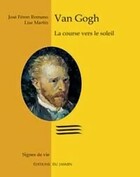  Achetez le livre d'occasion Van Gogh : la course vers le soleil sur Livrenpoche.com 