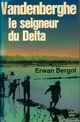  Achetez le livre d'occasion Vandenberghe le seigneur du Delta de Erwan Bergot sur Livrenpoche.com 