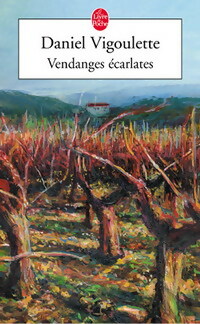  Achetez le livre d'occasion Vendanges écarlates de Daniel Vigoulette sur Livrenpoche.com 