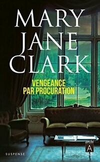 Achetez le livre d'occasion Vengeance par procuration de Mary Jane Clark sur Livrenpoche.com 