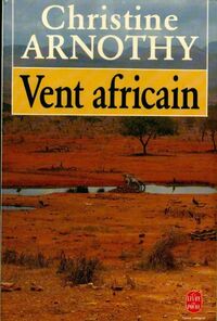  Achetez le livre d'occasion Vent africain de Christine Arnothy sur Livrenpoche.com 