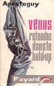  Achetez le livre d'occasion Vénus retombe dans le hold-up de Pierre Apesteguy sur Livrenpoche.com 