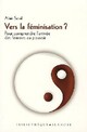  Achetez le livre d'occasion Vers la féminisation ? de Alain Soral sur Livrenpoche.com 