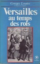  Achetez le livre d'occasion Versailles au temps des rois de Georges Lenotre sur Livrenpoche.com 