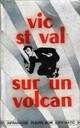  Achetez le livre d'occasion Vic Saint Val sur un volcan de Gilles Morris-Dumoulin sur Livrenpoche.com 