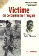  Achetez le livre d'occasion Victime du colonialisme français. Mon mari Félix Moumié sur Livrenpoche.com 