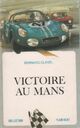  Achetez le livre d'occasion Victoire au Mans de Bernard Clavel sur Livrenpoche.com 