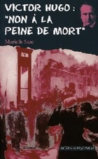  Achetez le livre d'occasion Victor Hugo : Non à la peine de mort sur Livrenpoche.com 