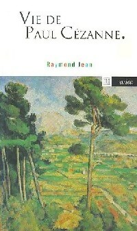  Achetez le livre d'occasion Vie de Paul Cézanne de Raymond Jean sur Livrenpoche.com 