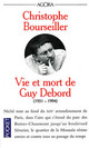  Achetez le livre d'occasion Vie et mort de Guy Debord de Christophe Bourseiller sur Livrenpoche.com 
