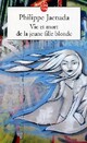 Achetez le livre d'occasion Vie et mort de la jeune fille blonde de Philippe Jaenada sur Livrenpoche.com 