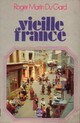  Achetez le livre d'occasion Vieille France de Roger Martin du Gard sur Livrenpoche.com 