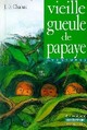  Achetez le livre d'occasion Vieille gueule de papaye de Jean-François Chabas sur Livrenpoche.com 