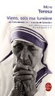  Achetez le livre d'occasion Viens, sois ma lumière de Mère Teresa sur Livrenpoche.com 