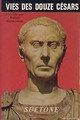  Achetez le livre d'occasion Vies des douze Césars de Caius Silentius Tranquillus Suétone sur Livrenpoche.com 